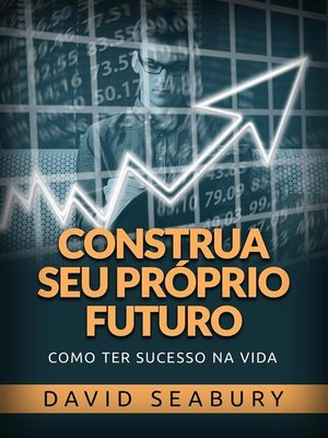 cover image of Construa seu próprio Futuro (Traduzido)